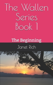 Paperback The Wallen Series: Book 1 The Beginning Book