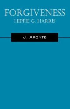 Paperback Forgiveness: Hippie G. Harris Book