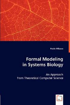 Paperback Formal Modelling in Systems Biology Book