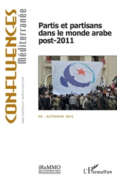 Paperback Partis et partisans dans le monde arabe post-2011 [French] Book
