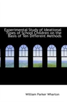 Paperback Experimental Study of Ideational Types of School Children on the Basis of Ten Different Methods Book