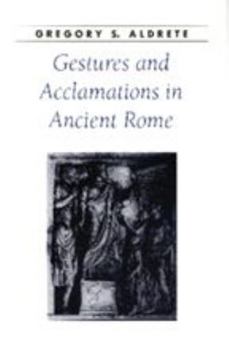 Paperback Gestures and Acclamations in Ancient Rome Book