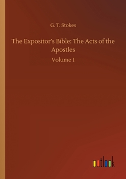 Paperback The Expositor's Bible: The Acts of the Apostles: Volume 1 Book