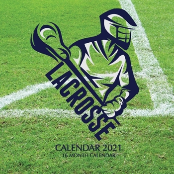 Paperback Lacrosse Calendar 2021: 16 Month Calendar Book