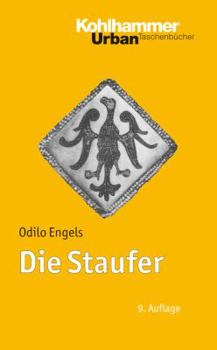 Paperback Die Staufer: Mit Literaturnachtragen Von Gerhard Lubich [German] Book
