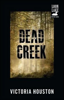 Dead Creek - Book #2 of the A Loon Lake Mystery