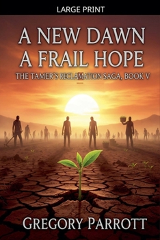 A New Dawn, A Frail Hope (The Tamer's Reclamation)