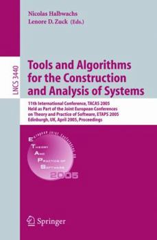 Paperback Tools and Algorithms for the Construction and Analysis of Systems: 11th International Conference, Tacas 2005, Held as Part of the Joint European Confe Book