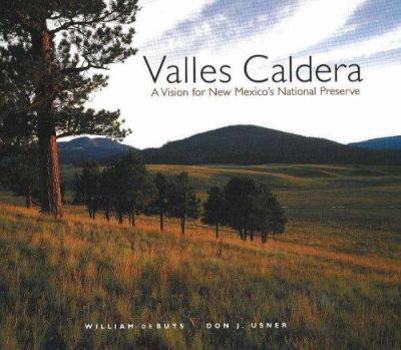 Hardcover Valles Caldera: A Vision for New Mexico's National Preserve Book