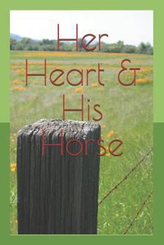 Paperback Her Heart & His Horse Book