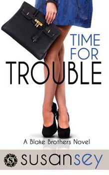 Paperback Time for Trouble: Blake Brothers Trilogy 3 Book