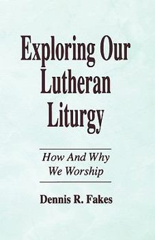 Paperback Exploring Our Lutheran Liturgy Book