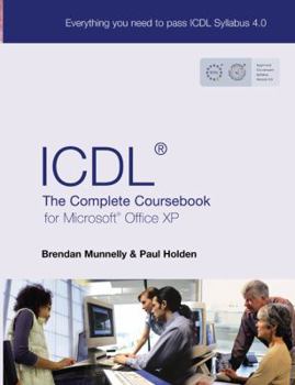 Paperback ICDL 4: The Complete Coursebook for Microsoft Office XP. Brendan Munnelly and Paul Holden Book