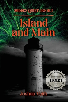 Paperback Island and Main: The Sudden Quiet: Book I Book