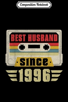 Composition Notebook: Best Husband 1996 23rd Wedding Anniversary Gift Idea  Journal/Notebook Blank Lined Ruled 6x9 100 Pages