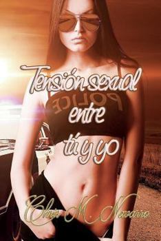 Paperback Tension Sexual Entre Tu Y Yo [Spanish] Book