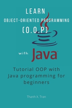 Learn object-oriented programming (O.O.P) with Java: Tutorial OOP with Java programming for beginners. (Programming tutorial)