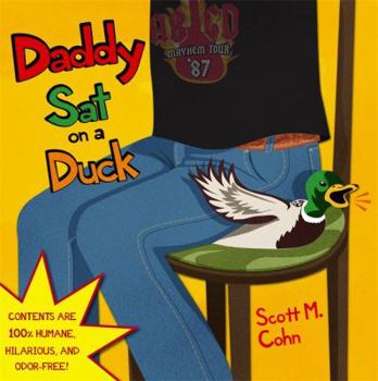 Hardcover Daddy Sat on a Duck (The Daddy Series, 1) Book