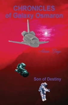 Paperback Son of Destiny: Chronicles of Galaxy Osmaron Book