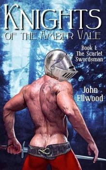 Paperback Knights of the Amber Vale, Volume 1: The Scarlet Swordsman Book