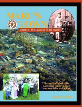 Paperback Marc's Town: Two Centuries on the Prairie Book