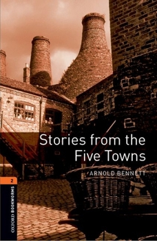 Paperback Oxford Bookworms Library: Stories from the Five Towns: Level 2: 700-Word Vocabulary Book