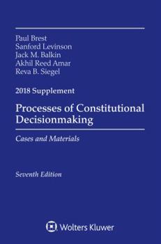 Paperback Processes of Constitutional Decisionmaking: Cases and Material 2018 Supplement Book