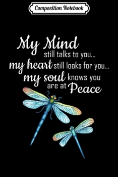 Composition Notebook: My Mind Still Talks To You My Heart Still Looks Dragonfly  Journal/Notebook Blank Lined Ruled 6x9 100 Pages
