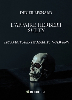 Paperback L'Affaire Herbert Sulty: Les Aventures de Mael Et Nolwenn [French] Book