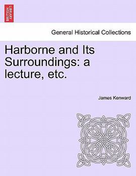 Paperback Harborne and Its Surroundings: A Lecture, Etc. Book