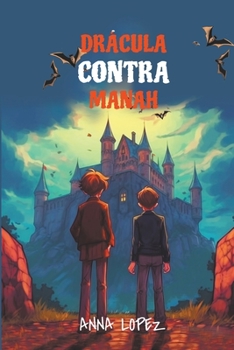 Dracula Contra Manah (Graded Spanish Readers)