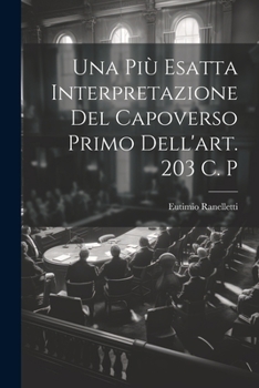 Paperback Una Più Esatta Interpretazione Del Capoverso Primo Dell'art. 203 C. P [Italian] Book