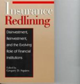 Paperback Insurance Redlining: Disinvestment, Reinvestment, and the Evolving Role of Financial Institutions Book