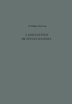 Paperback Ladenzeiten Im Einzelhandel: Entwicklung Und Probleme [German] Book