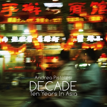 Paperback DECADE Ten Years In Asia Book