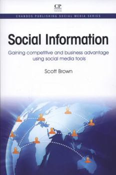 Paperback Social Information: Gaining Competitive and Business Advantage Using Social Media Tools Book