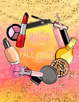 Paperback Makeup Face Chart: Blank Paper Practice Workbook Face Charts For Professional Makeup Artists Book