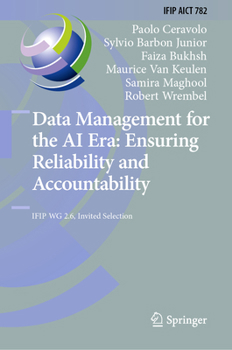 Hardcover Data Management for the AI Era: Ensuring Reliability and Accountability: Ifip Wg 2.6, Invited Selection Book
