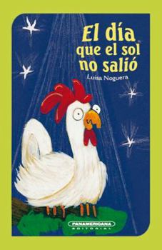 Paperback El dia que el Sol no salió (Colección Osito de Anteojos) (Spanish Edition) (Osito De Anteojos / Teddy Bear in Glasses) [Spanish] Book