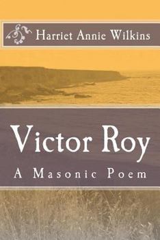 Paperback Victor Roy: A Masonic Poem Book