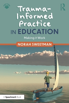 Paperback Trauma-Informed Practice in Education: Making It Work Book