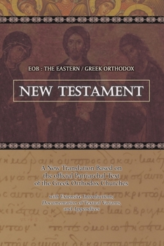 EOB: The Eastern/Greek Orthodox New Testament: Based on the Patriarchal Text of 1904 with extensive variants