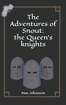 Paperback The Adventures of Snout: the Queen's knights Book