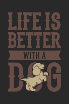 Life Is Better With A Dog: Dina5 Blanko Notizbuch Tagebuch Planer Notizblock Kladde Journal Strazze Für Hundeliebhaber (German Edition)