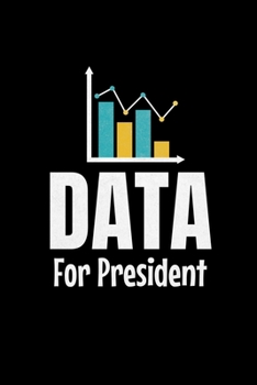 Paperback Data For President: Dot Grid Page Notebook Gift For Computer Data Science Related People. Book