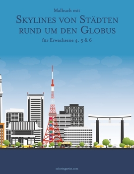 Paperback Malbuch mit Skylines von Städten rund um den Globus für Erwachsene 4, 5 & 6 [German] Book