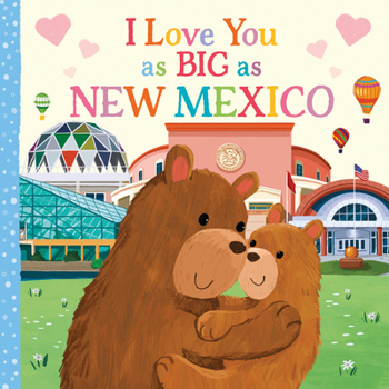 Board book I Love You as Big as New Mexico Book