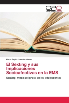 Paperback El Sexting y sus Implicaciones Socioafectivas en la EMS [Spanish] Book