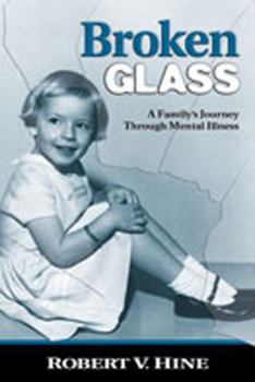 Paperback Broken Glass: A Family's Journey Through Mental Illness Book