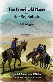 Paperback The Proud Old Name and Not So, Bolivia: Special Annotated Edition Book